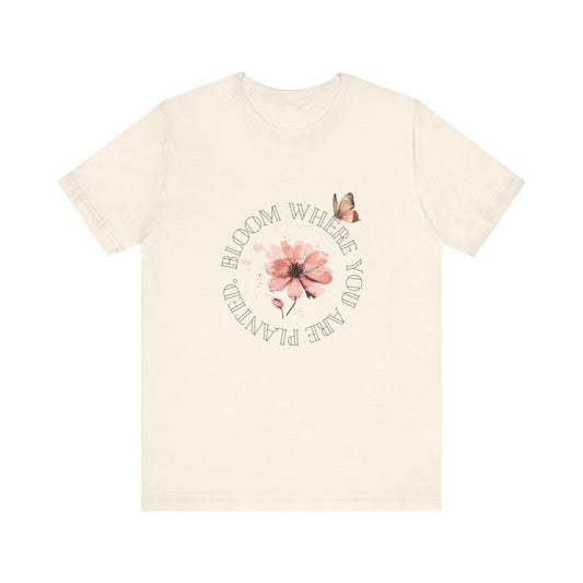 Bloom Tee | Inspirational T-Shirt