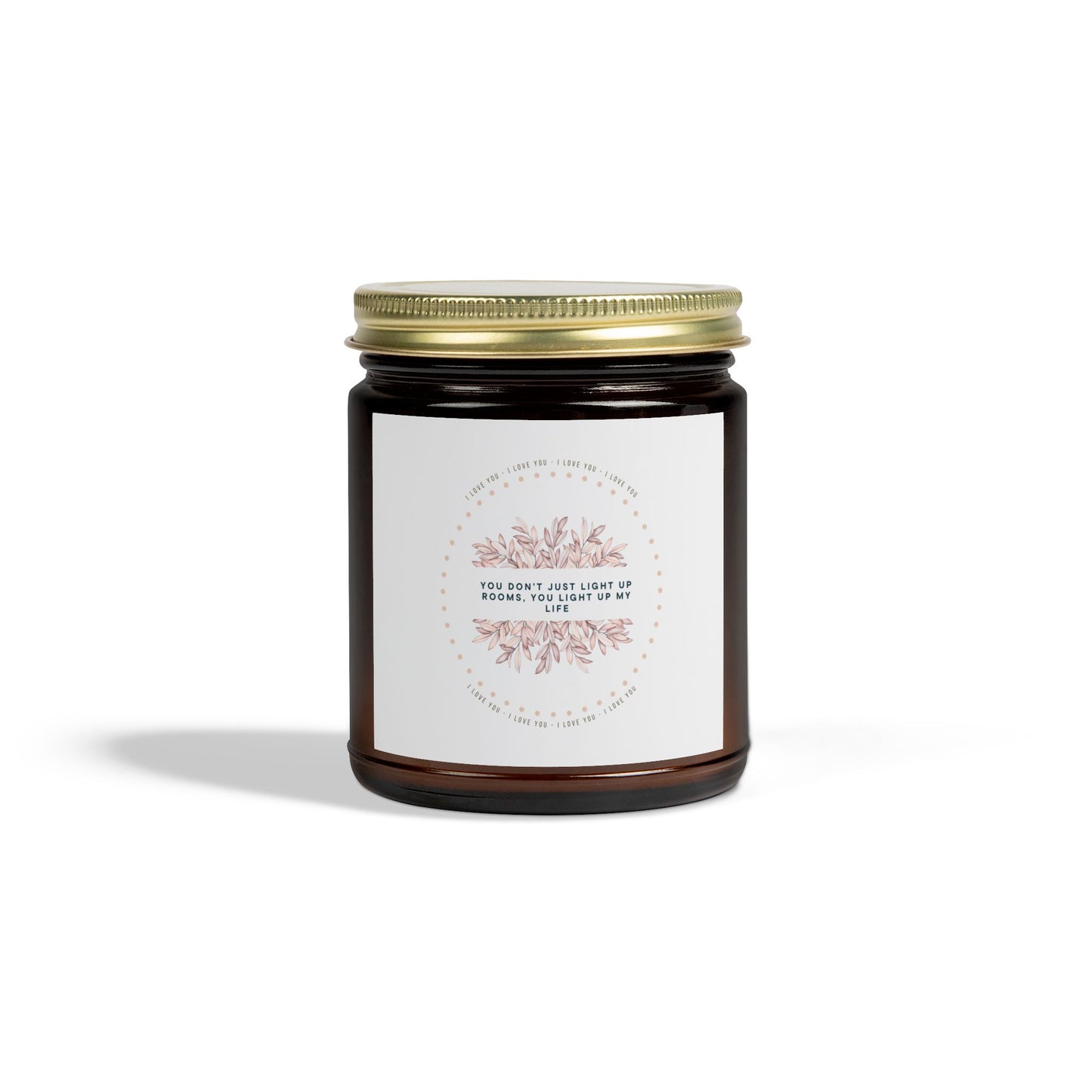 You Light Up My Life Candle | Eco-friendly Candle | 9 Oz